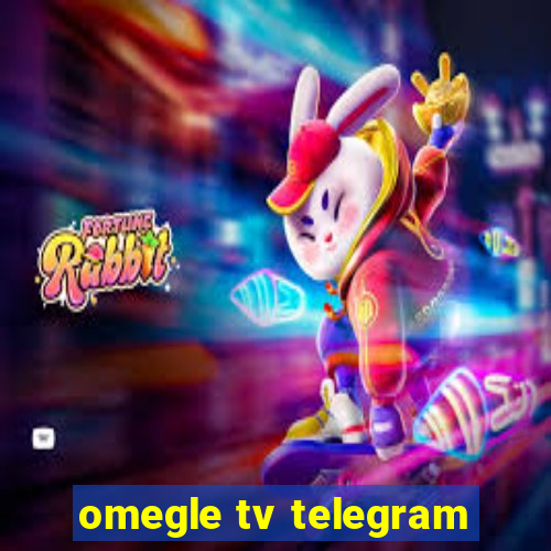 omegle tv telegram